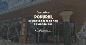 Descubre Popurrí, el innovador food hall equipado por Laboratorio Gastronómico