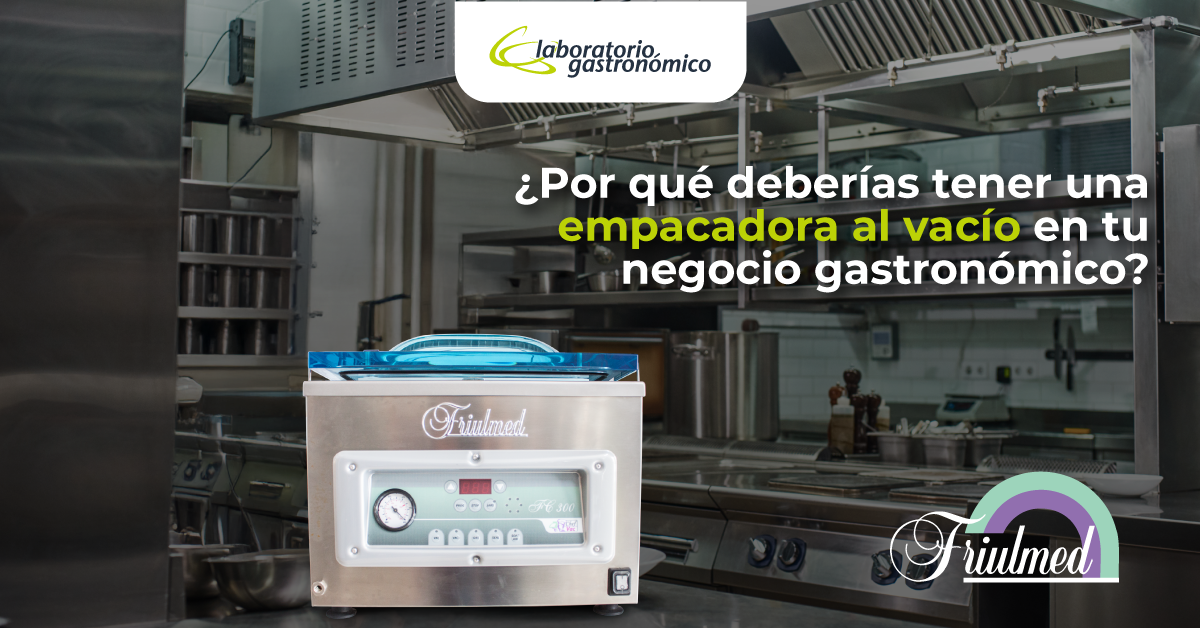 Empacadoras al vacío: cinco razones para implementarlas en tu negocio gastronómico
